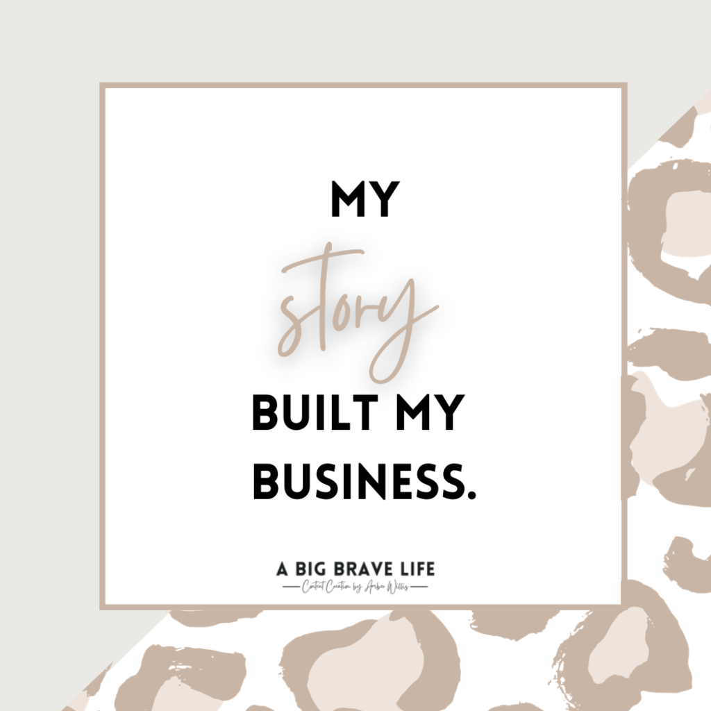 Quote reading, "My story built my business."